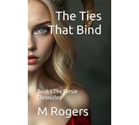 The Ties That Bind: Revised and for General Audiences