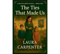 The Ties That Made Us: 1
