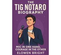 The Tig Notaro Biography: Mic in One Hand, Courage in the Other