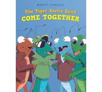 The Tiger Beetle Band: COME TOGETHER