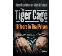 The Tiger Cage: 18 Years In Thai Prison