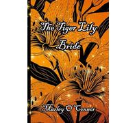 The Tiger Lily Bride