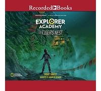 The Tiger's Nest (The Explorer Academy Series)