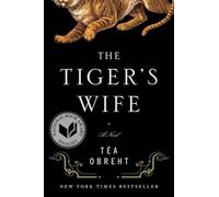 The Tiger's Wife: A Novel