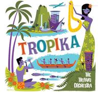 The Tikiyaki Orchestra "Tropika"