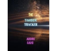 The Timber Tracker: A Structured Composition Book Designed for Disciplined Data Logging, 120 College Ruled Pages, Standard 7.5x9.25 Inches Matte Softcover Notebook for Daily Task Management