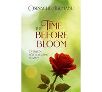 THE TIME BEFORE BLOOM: Everyone has a waiting season
