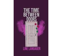 The Time Between Doors: A Time Travel Story
