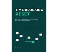 The Time Blocking Reset: A science-based system to plan your week and recover when it breaks