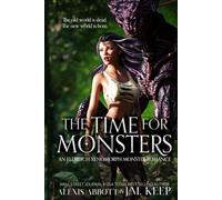 The Time For Monsters: An Eldritch Xenomorph Monster Romance