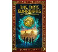 The Time Guardians Book 2: The Galilean Gambit