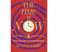 The Time is Now: Directing You Toward Realization