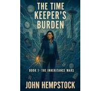 The Time Keeper's Burden: 1
