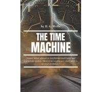 The Time Machine: A tale of Darwinian evolution taken to its extreme when humanity has split into two bizarre races.