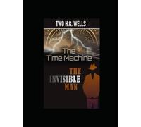 The Time Machine and The Invisible Man