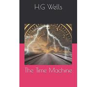 The Time Machine, by H. G. Wells