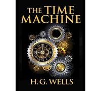 The Time Machine, by H.G. Wells (Tascabile)