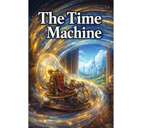 The Time Machine for Beginners: An Easy English Manga Based on H. G. Wells