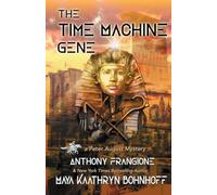The Time Machine Gene: A Peter August Mystery
