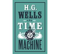 The Time Machine: H.G. Wells