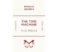 The Time Machine: H.G. Wells