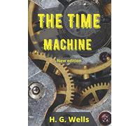 THE TIME MACHINE - HG Wells: New Edition