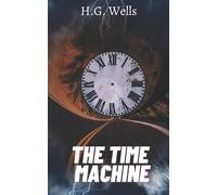 The Time Machine: Late 1900 Science fiction novel