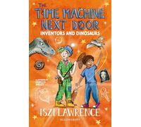 The Time Machine Next Door: Inventors and Dinosaurs