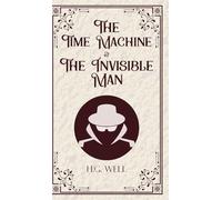 The Time Machine & The Invisible Man