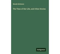 The Time of Her Life, and Other Stories