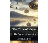 The Time of Naples: The Secret of Vesuvius