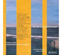 The Time of the Force Majeure: After 45 Years Counterforce Is on the Horizon [Lingua Inglese]: after 45 years counterforce is on the horizon : Helen Mayer Harrison, Newton Harrison