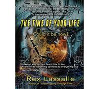 The Time of your Life: Could it be now?
