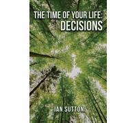 The Time of Your Life: Decisions (Second Edition)