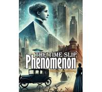 The Time Slip Phenomenon