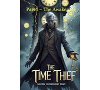 The Time Thief: Part I - The Awakening