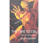 The Time To Die 2: Sins of our Fathers