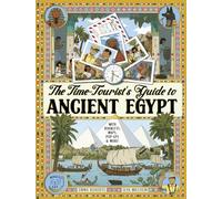 The Time-Tourist's Guide to Ancient Egypt