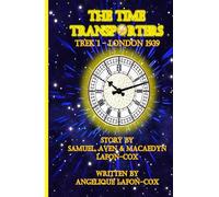 The Time Transporters: Trek 1 - London, England 1939
