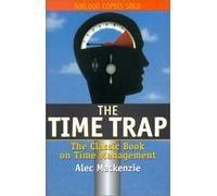 The Time Trap: The Classic Book on Time Management