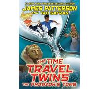 The Time Travel Twins: The Pharaoh’s Tomb: A fun new adventure story from the bestselling author of the Middle School series