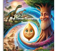 The Time-Traveling Seed: A Journey Through the Ages of Growth