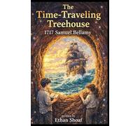 The Time-Traveling Treehouse: 1717 Samuel Bellamy: 1