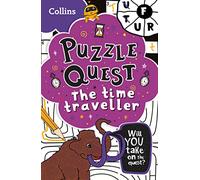 The Time Traveller: Solve more than 100 puzzles in this adventure story for kids aged 7+: Mystery Puzzles for Kids
