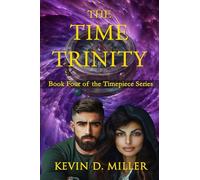 The Time Trinity: Book Four of the Timepiece Series: 4