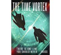 The Time Vortex Alex Kraft Bryan Scamman Rabbani Kaur George Kaplan