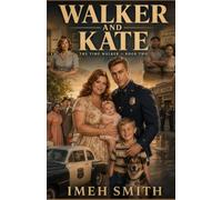 THE TIME WALKER BOOK 2: WALKER AND KATE