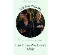 The time we don't take: A story about busyness, avoidance, and the decisions we keep delaying