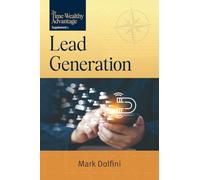 The Time-Wealthy Advantage: Lead Generation
