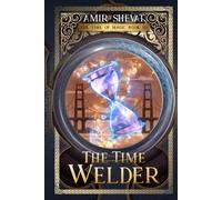 The Time Welder: The Time of Magic book III